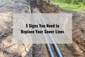 5 Signs You Need to Replace Your Sewer Lines